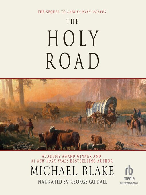 Title details for The Holy Road by Michael Blake - Available